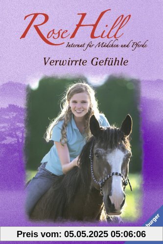 Rose Hill 19: Verwirrte Gefühle Rose Hill 19: Verwirrte Gefühle