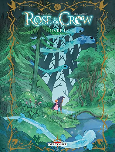 Rose and Crow T01: Livre I