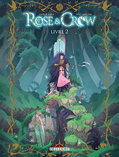 Rose and Crow T02: Livre II von DELCOURT