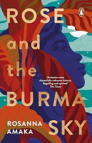Rose and the Burma Sky: The heartrending unrequited love story of a black soldier in the Secon...