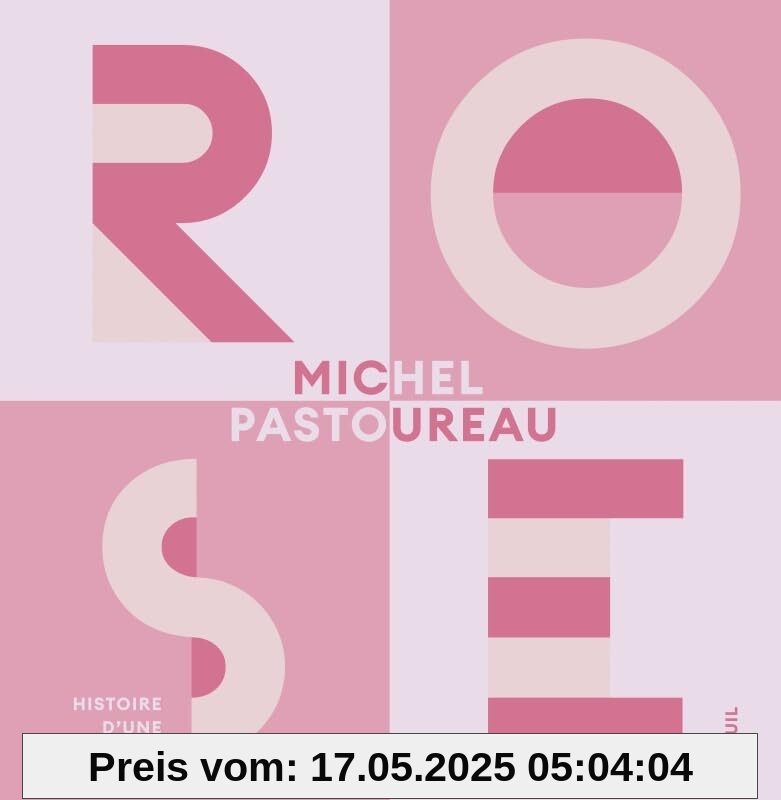 Rose: Histoire d'une couleur Rose: Histoire d'une couleur