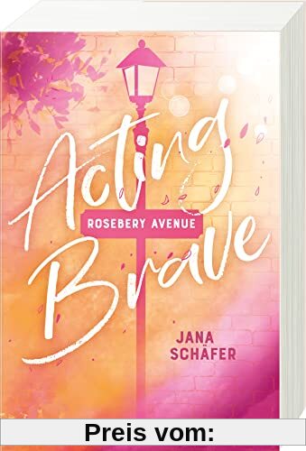 Rosebery Avenue, Band 1: Acting Brave (knisternde New-Adult-Romance mit cozy Wohlfühl-Setting) (Rosebery Avenue, 1)