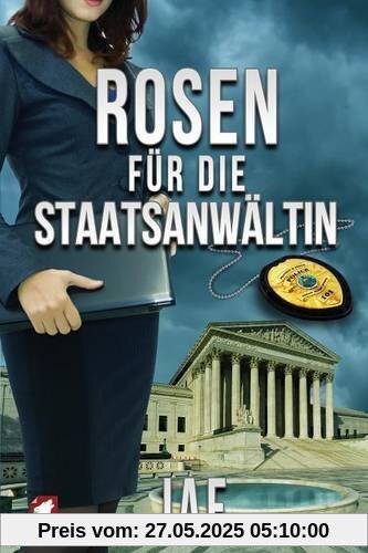Rosen für die Staatsanwältin (Portland-Serie)
