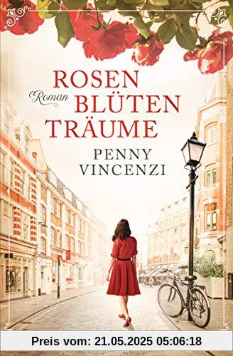 Rosenblütenträume: Roman