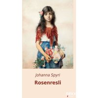 Rosenresli und andere Geschichten