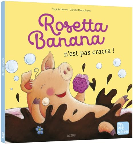 Rosetta Banana n'est pas cracra ! von AUZOU
