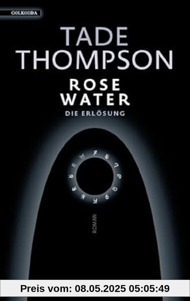 Rosewater – die Erlösung: Roman