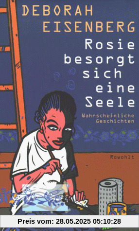 Rosie besorgt sich eine Seele. Wahrscheinliche Geschichten
