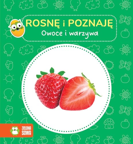 Rosnę i poznaję Owoce i warzywa von Zielona Sowa