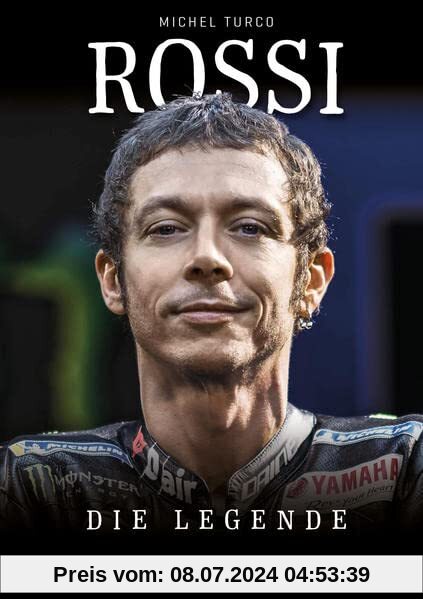 Rossi: Die Legende. Biografie und Rückblick auf 20 Jahre Karriere im Motorrad-Rennsport. Hintergründe zu seinen Siegen im MotoGP und zu seinen WM-Titeln. Aktualisierte Neuauflage.