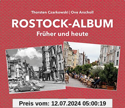 Rostock-Album: Früher und Heute