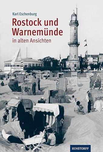 Rostock und Warnemünde in alten Ansichten von Hinstorff