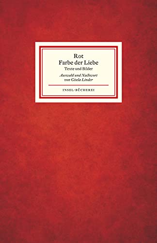 Rot – Farbe der Liebe: Texte und Bilder von Insel Verlag