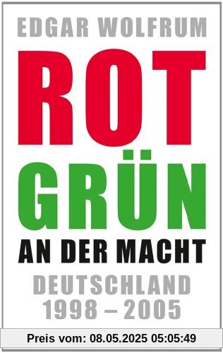 Rot-Grün an der Macht: Deutschland 1998 - 2005