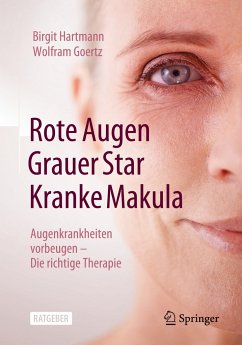 Rote Augen, Grauer Star, Kranke Makula von Springer / Springer Berlin Heidelberg / Springer, Berlin