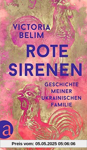 Rote Sirenen: Geschichte meiner ukrainischen Familie