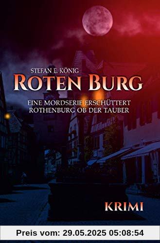 Roten Burg: Eine Mordserie erschüttert Rothenburg ob der Tauber Roten Burg: Eine Mordserie erschüttert Rothenburg ob der Tauber