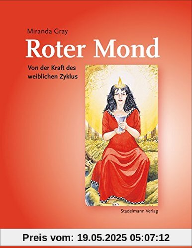 Roter Mond: Von der Kraft des weiblichen Zyklus Roter Mond: Von der Kraft des weiblichen Zyklus