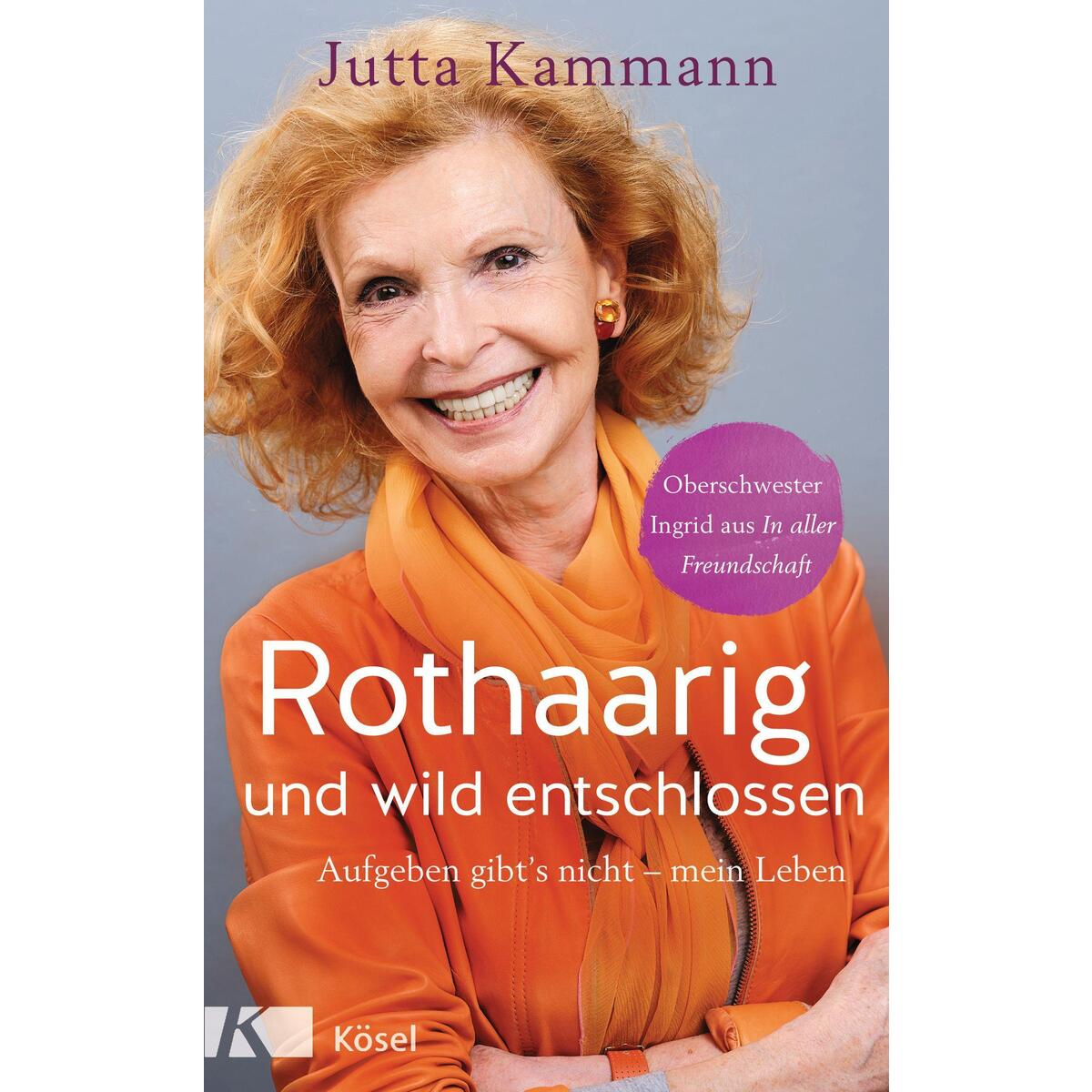 Rothaarig und wild entschlossen! Rothaarig und wild entschlossen! von Kösel-Verlag
