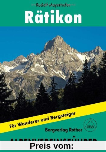 Rother Alpenvereinsführer Rätikon: Alle Routen für Wanderer und Bergsteiger