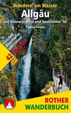 Rother Wanderbuch Wandern am Wasser Allgäu mit Kleinwalsertal und Tannheimer Tal von Bergverlag Rother