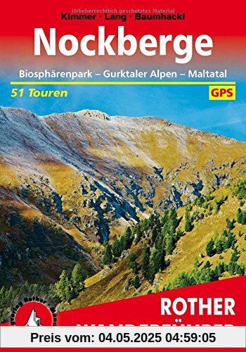 Rother Wanderführer / Nockberge: Biosphärenpark - Gurktaler Alpen - Maltatal. 51 Touren. Mit GPS-Tracks