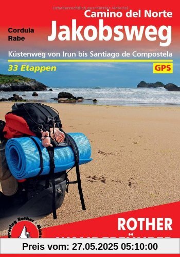 Rother Wanderführer Jakobsweg Camino del Norte: Küstenweg von Irun bis Santiago de Compostela 33 Etappen. Mit GPS-Tracks: Küstenweg von Irun bis ... 1 ... 1 : 100.000, eine Übersichtskarte, GPS