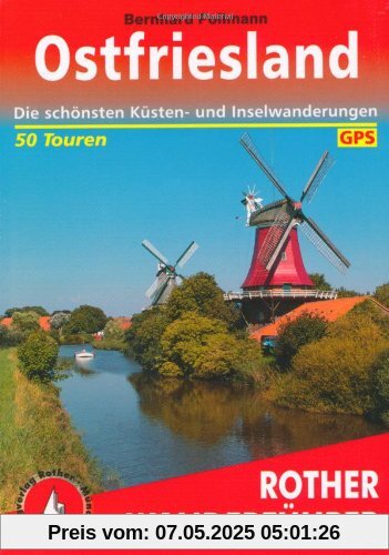 Rother Wanderführer Ostfriesland. Die schönsten Küsten- und Inselwanderungen. 50 Touren. Mit GPS-Tracks: Die schönsten Küsten- und Inselwanderungen ... Maßstab 1 : 50.000, eine Übersichtskarte, GPS Rother Wanderführer Ostfriesland. Die schönsten Küsten- und Inselwanderungen. 50 Touren. Mit GPS-Tracks: Die schönsten Küsten- und Inselwanderungen ... Maßstab 1 : 50.000, eine Übersichtskarte, GPS