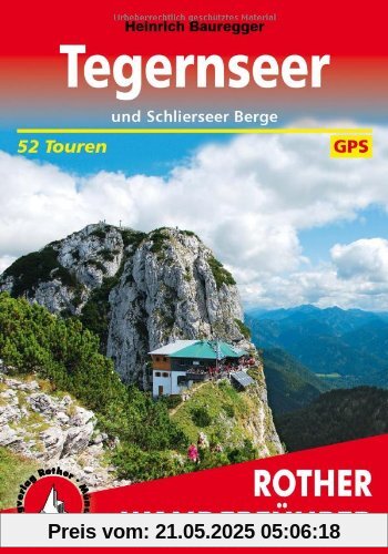 Rother Wanderführer Tegernseer und Schlierseer Berge. 52 Touren