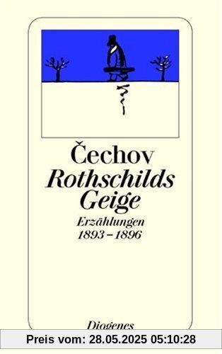 Rothschilds Geige. Erzählungen 1893 - 1896.