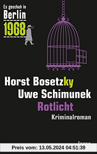 Rotlicht: Der 30. Kappe-Fall. Kriminalroman (Es geschah in Berlin 1968)