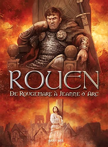 Rouen T2, De Rougemare à Jeanne d'Arc: De 946 à 1456 après J-C