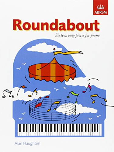 Roundabout: 16 alternative pieces for the Preparatory Piano Test (ABRSM Exam Pieces)