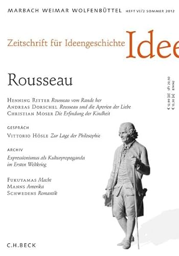 Zeitschrift für Ideengeschichte Heft VI/2 Sommer 2012: Idealist, Kanaille, Rousseau von C.H.Beck