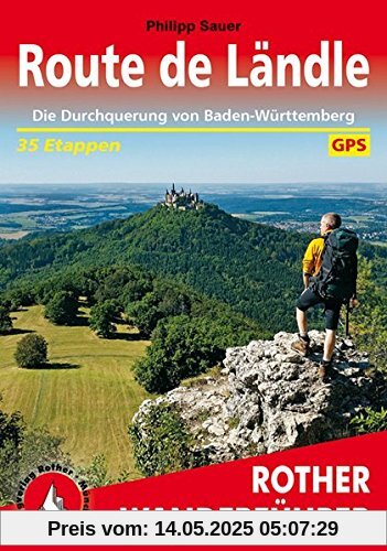 Route de Ländle: Die Durchquerung von Baden-Württemberg. 35 Etappen. Mit GPS-Daten. (Rother Wanderführer)