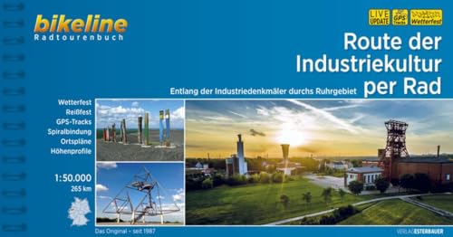 Route der Industriekultur per Rad: Entlang der Industriedenkmäler durchs Ruhrgebiet, 1:50.000, 265 km (Bikeline Radtourenbücher) von Esterbauer GmbH