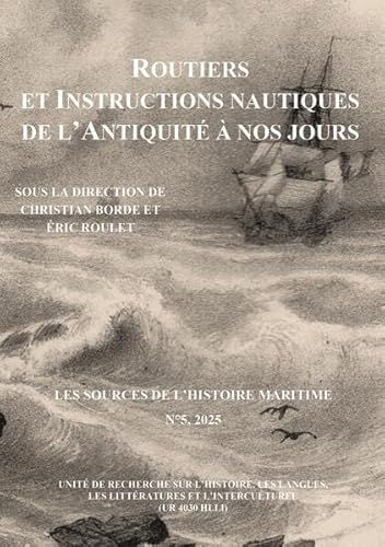 Routiers et instructions nautiques de l’antiquité à nos jours (Les sources de l'histoire maritime) von Shaker