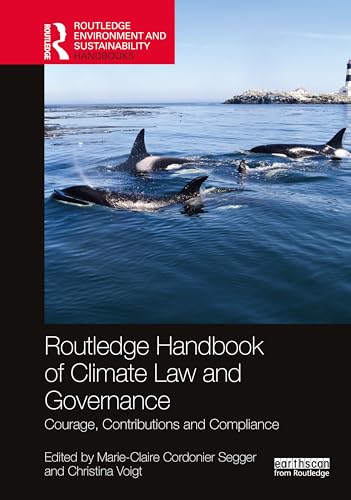 Routledge Handbook of Climate Law and Governance: Courage, Contributions and Compliance Routledge Handbook of Climate Law and Governance: Courage, Contributions and Compliance von Penguin