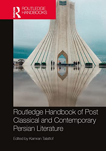 Routledge Handbook of Post Classical and Contemporary Persian Literature von Taylor & Francis