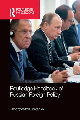 Routledge Handbook of Russian Foreign Policy von Routledge