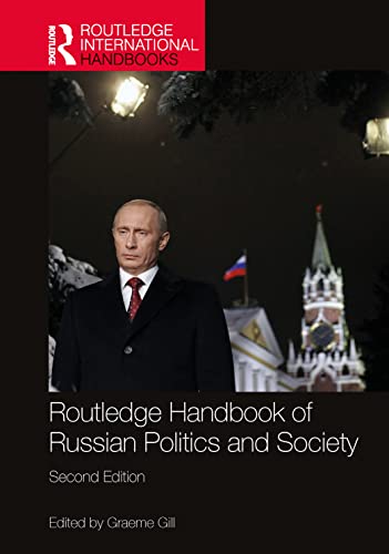 Routledge Handbook of Russian Politics and Society (Routledge International Handbooks)