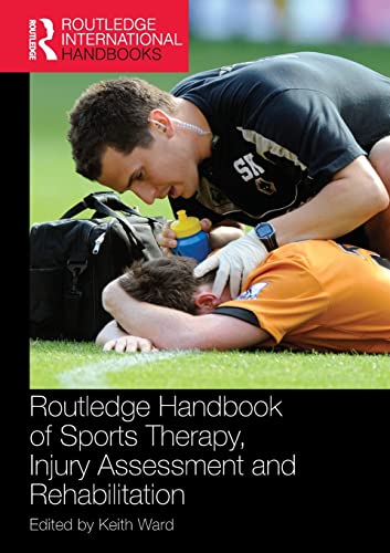 Routledge Handbook of Sports Therapy, Injury Assessment and Rehabilitation (Routledge International Handbooks) von Routledge