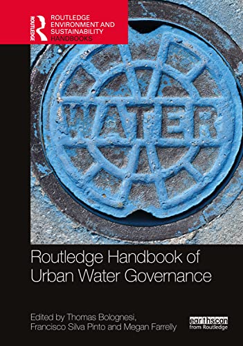 Routledge Handbook of Urban Water Governance (Routledge Environment and Sustainability Handbooks) von Taylor & Francis