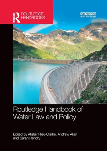 Routledge Handbook of Water Law and Policy (Routledge Environment and Sustainability Handbooks) von Routledge