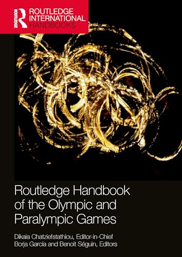 Routledge Handbook of the Olympic and Paralympic Games (Routledge International Handbooks) von Taylor & Francis