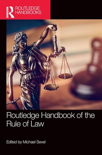Routledge Handbook of the Rule of Law (Routledge Handbooks in Law) von Taylor & Francis