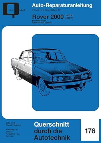 Rover 2000: 2000 SC/ 2000 TC/ Standard- und Automatik-Getriebe (Reparaturanleitungen) von bucheli