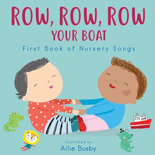 Row, Row, Row Your Boat! - First Book of Nursery Songs (Nursery Time, Band 3) von Child's Play (International) Ltd