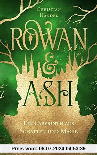 Rowan & Ash: Ein Labyrinth aus Schatten und Magie