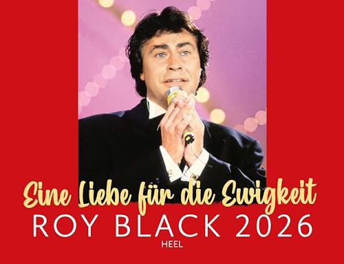 Roy Black Kalender 2026: Eine Liebe für die Ewigkeit Eintragkalender Roy Black Kalender 2026: Eine Liebe für die Ewigkeit Eintragkalender von Heel